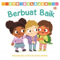 Image of Ayo Belajar Berbuat Baik : Buku Berjendela tentang Melakukan Kebaikan